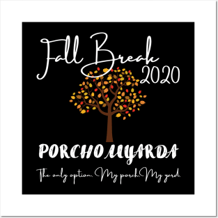 Fall Break 2020 Porcho Myarda Staycation Posters and Art